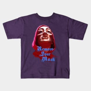 Remove Your Mask Kids T-Shirt